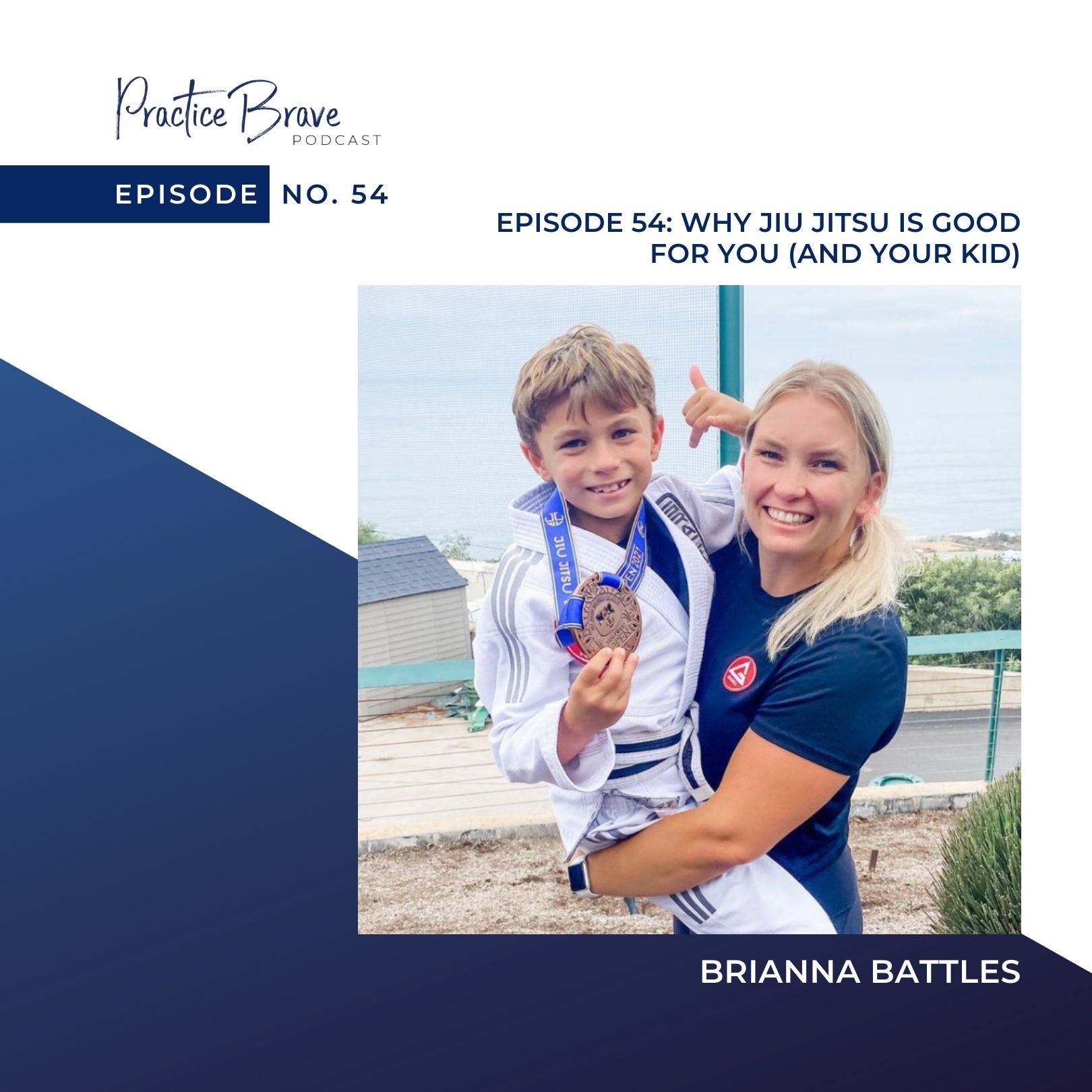 Episode 54: Why Jiu Jitsu is Good for You (and Your Kid)