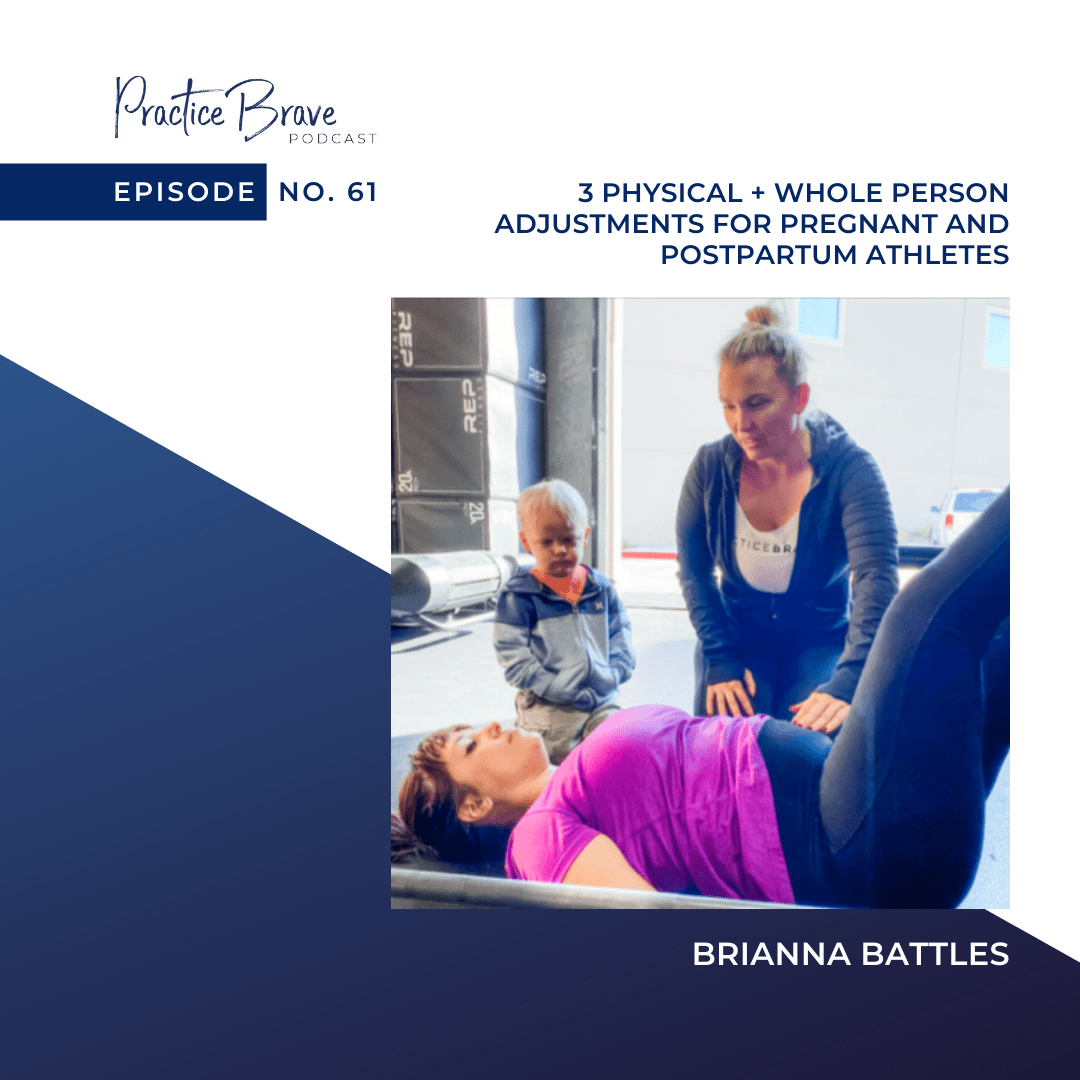Episode 61: 3 Physical + Whole Person Adjustments for Pregnant and Postpartum Athletes
