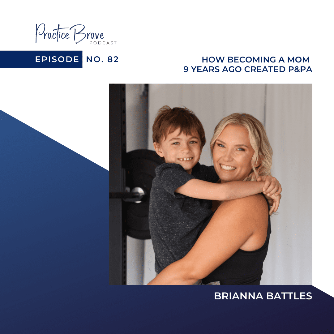 Episode 82: How Becoming a Mom 9 years Ago Created P&PA